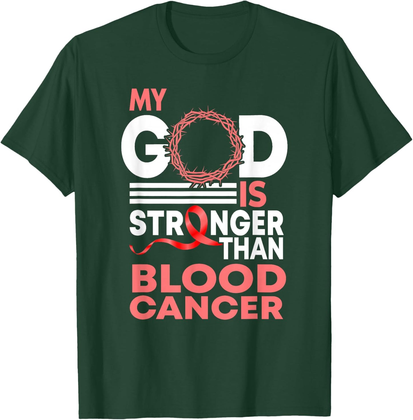 Faith My God Is Stronger Than Blood Cancer Awareness T-Shirt - T-Shirt | Forest