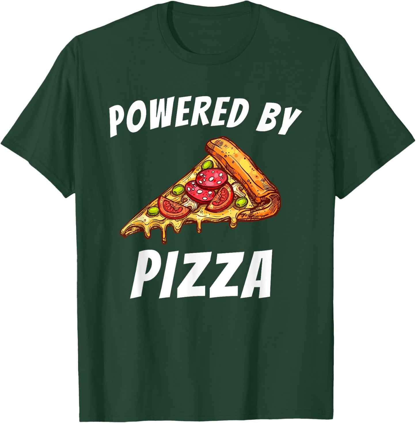 Powered by Pizza - Food Lover Foodie T-Shirt - T-Shirt | Forest