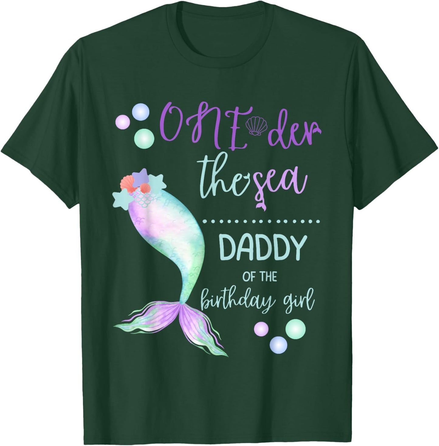 Daddy 1st Birthday Mermaid Oneder The Sea Family Matching T-Shirt - T-Shirt | Forest