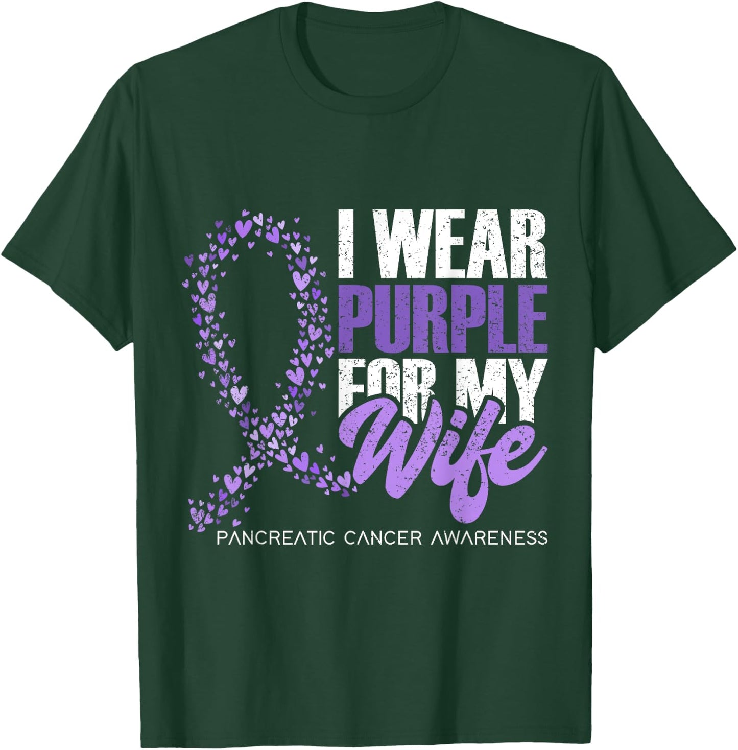 I Wear Purple For My Wife Pancreatic Cancer Awareness T-Shirt - T-Shirt | Forest
