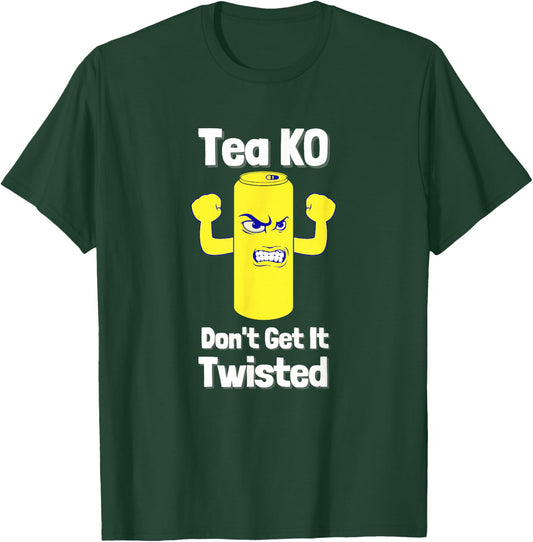 Tea KO Don't Get It Twisted Meme T-Shirt - T-Shirt | Forest