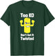 Tea KO Don't Get It Twisted Meme T-Shirt - T-Shirt | Forest