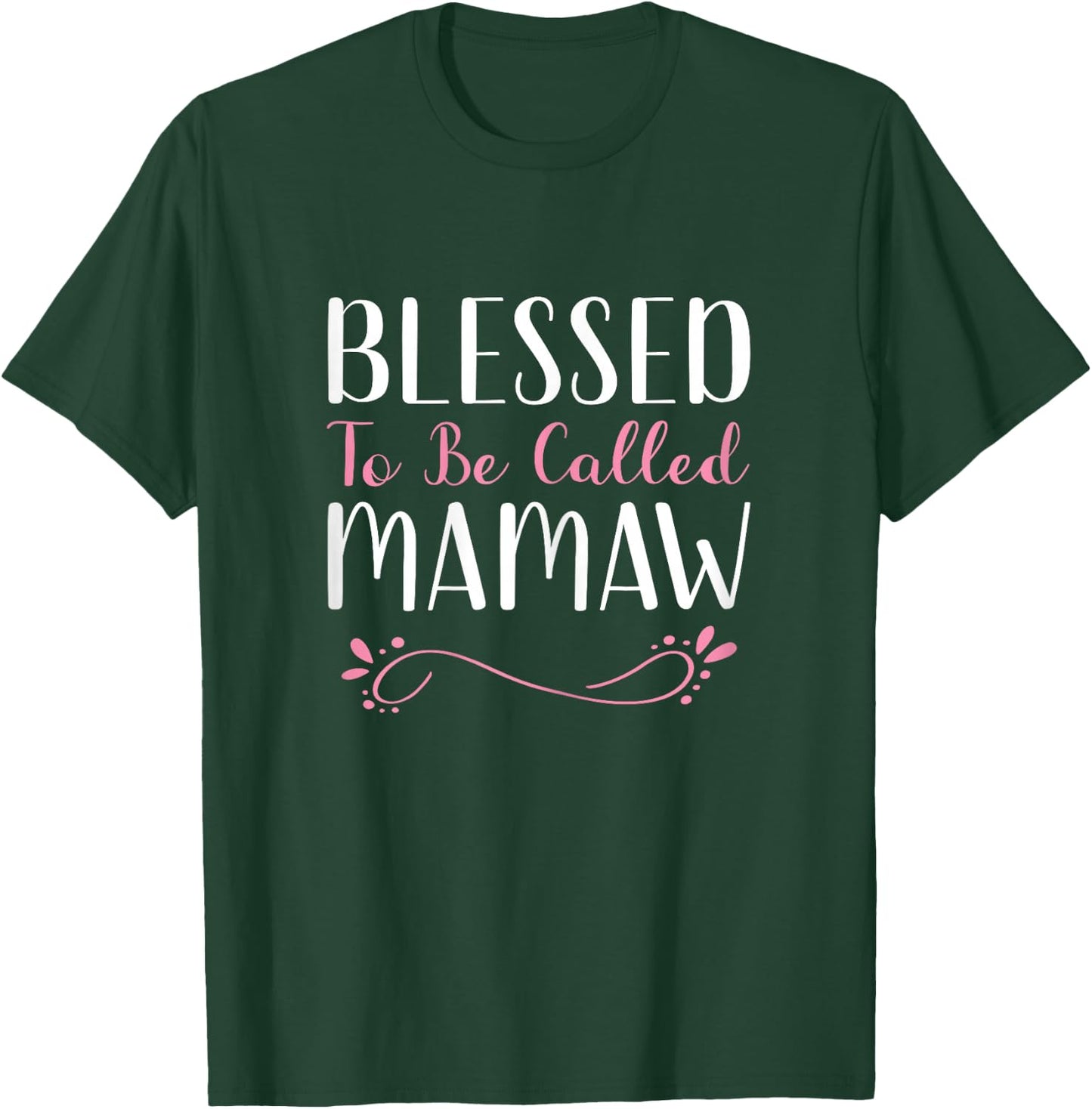 Blessed To Be Called Mamaw Grandma Cute Cool T-Shirt - T-Shirt | Forest
