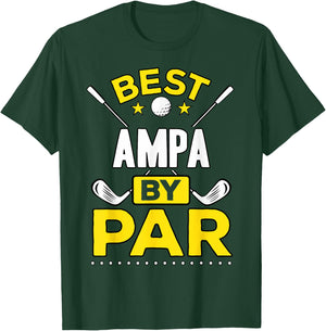 Best Ampa By Par Golf Ampa Gift T-Shirt - T-Shirt | Forest