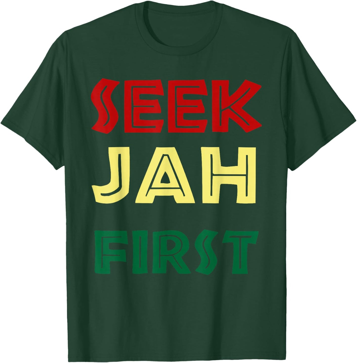 Seek Jah First Rastafarian Gifts Reggae Music Rasta Colors T-Shirt - T-Shirt | Forest