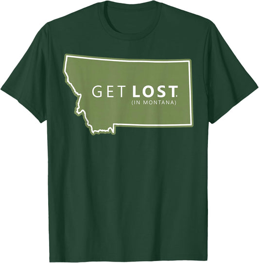 Get Lost in Montana , ost Camping , Hiking Adventure T-Shirt - T-Shirt | Forest