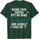 Drink Your Coffee Put On Some Turquoise And Handle Your Shit T-Shirt - T-Shirt | Forest