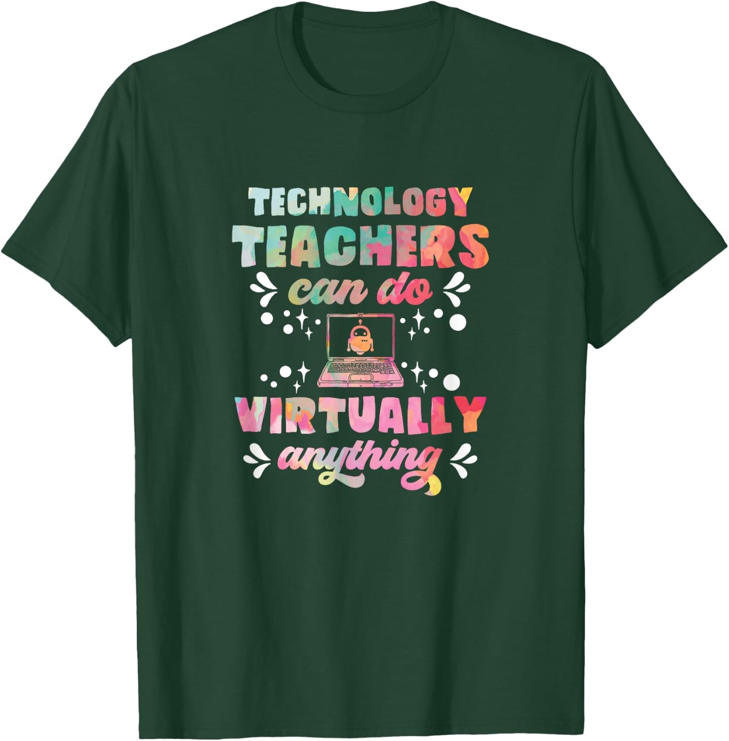 Technology Teacher Can Do Virtually Anything Funny Teacher Women T-Shirt - T-Shirt | Forest