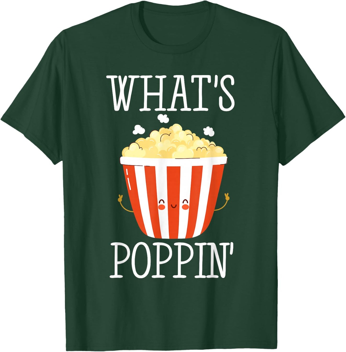 What's Poppin Funny Popcorn T-Shirt - T-Shirt | Forest