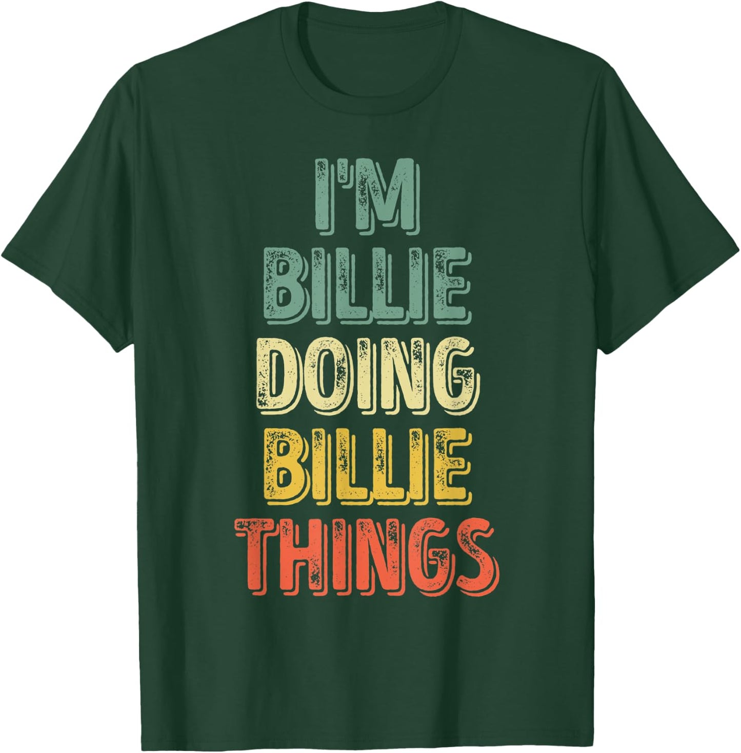 I'm Billie Doing Billie Things Shirt Personalized Name T-Shirt - T-Shirt | Forest