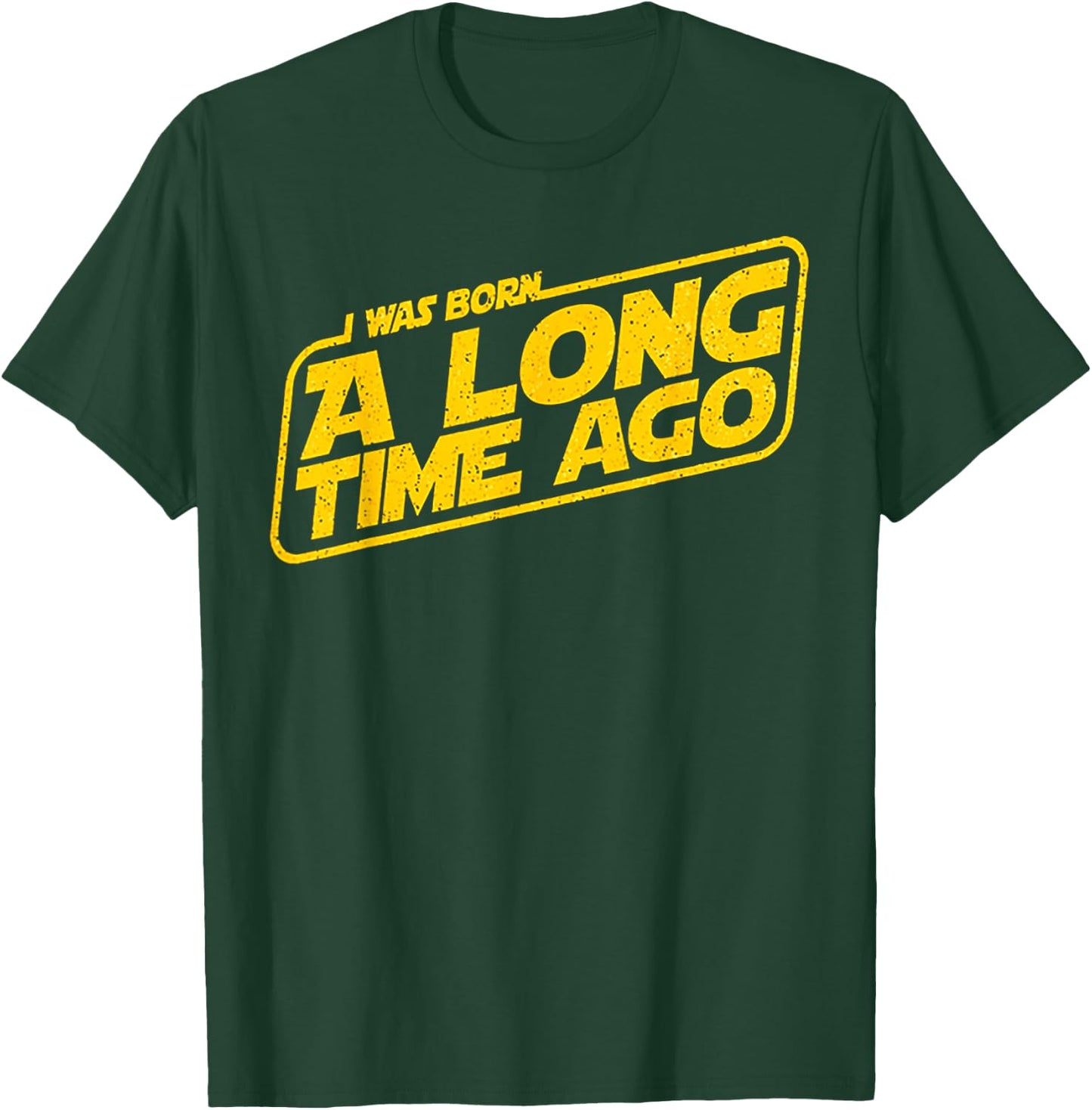 I Was Born A Long Time Ago T-Shirt - T-Shirt | Forest