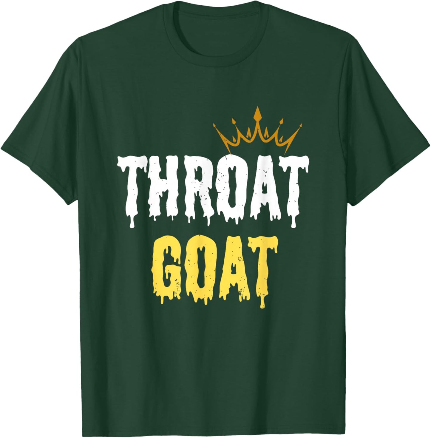 Throat Goat Funny Sex Joke Dirty Adult Humor T-Shirt - T-Shirt | Forest