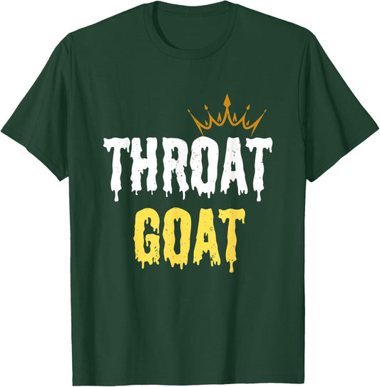Throat Goat Funny Sex Joke Dirty Adult Humor T-Shirt - T-Shirt | Forest