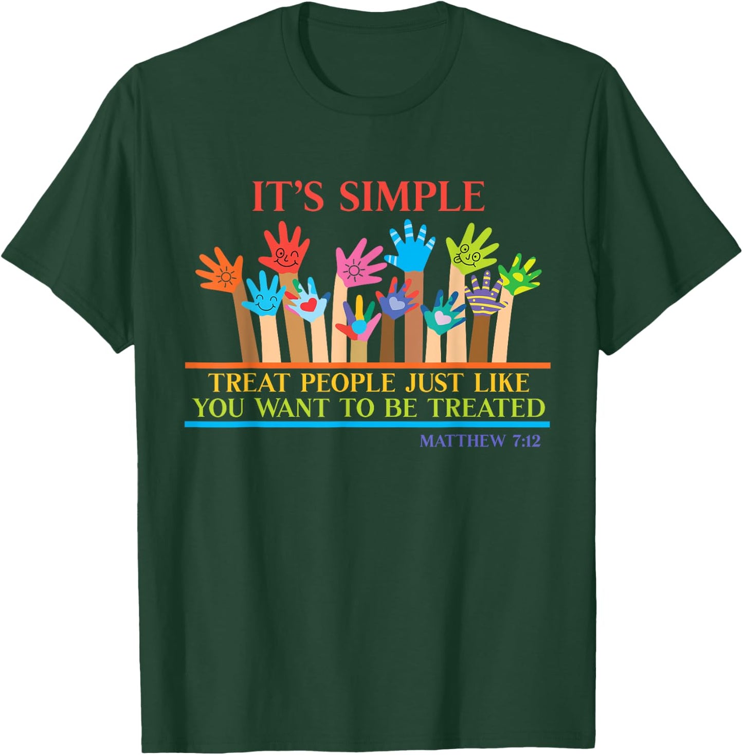 Treat People Just Like You Want to Be Treated Christian Love T-Shirt - T-Shirt | Forest