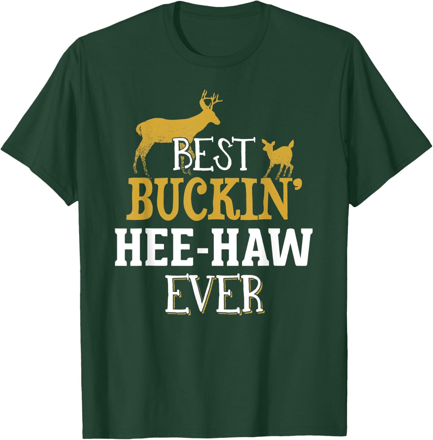 Hee Haw Hunting Design - Buck Hunting Gifts for Dad Grandpa T-Shirt - T-Shirt | Forest