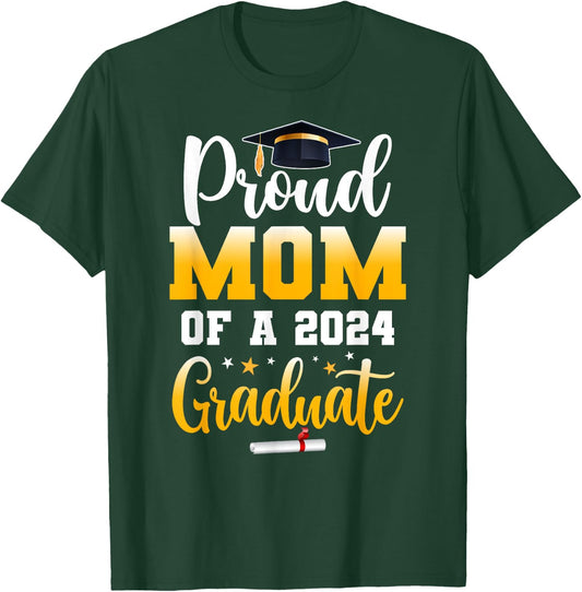 Proud Mom Of A Class Of 2024 Graduate Funny Senior Mom T-Shirt - T-Shirt | Forest