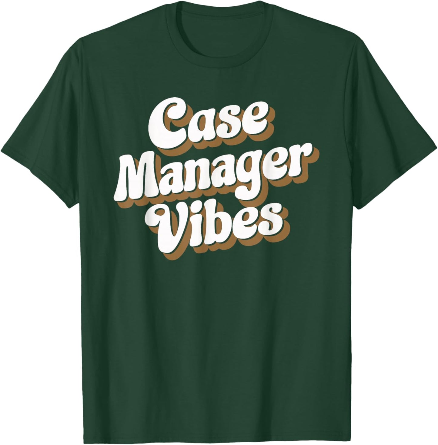 Case Manager Vibes T-Shirt - T-Shirt | Forest