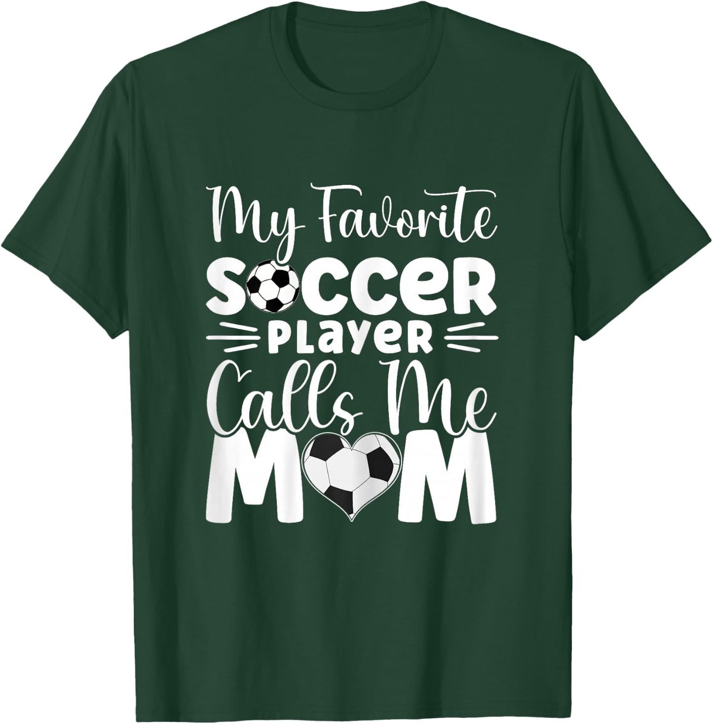 My Favorite Soccer Player Calls Me Mom Cute Soccer Women T-Shirt - T-Shirt | Forest