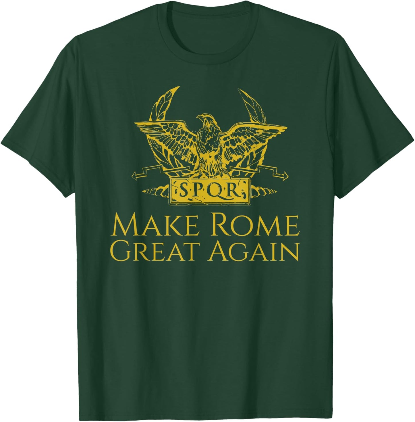 Ancient Roman History Make Rome Great Again SPQR Aquila T-Shirt - T-Shirt | Forest