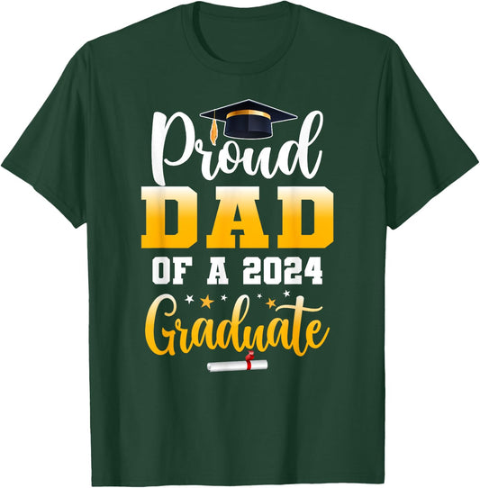 Proud Dad Of A Class Of 2024 Graduate Funny Senior Dad T-Shirt - T-Shirt | Forest
