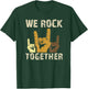 Funny We Rock Together T-Shirt - T-Shirt | Forest