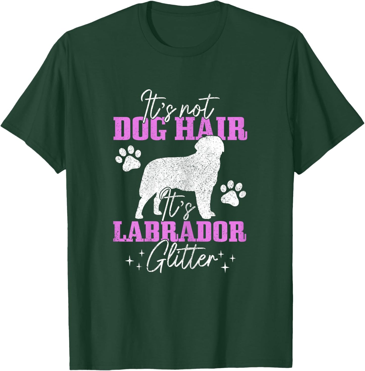 It's Not Dog Hair It's Labrador Glitter Funny Lab Dog Mom Women Kids T-Shirt - T-Shirt | Forest