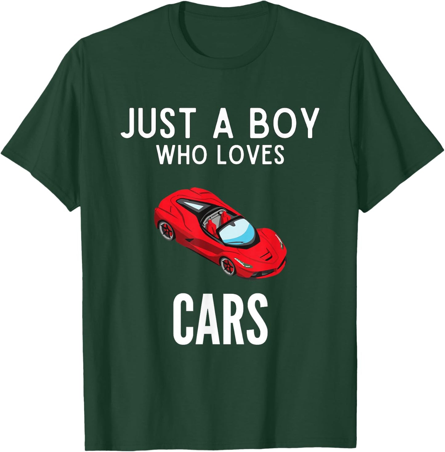 Just A Boy Who Loves Cars Funny Car Lover T-Shirt - T-Shirt | Forest
