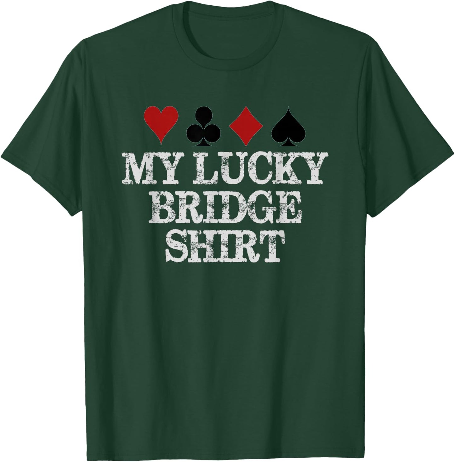 Bridge Player Gifts - My Lucky Bridge Shirt Funny Contract T-Shirt - T-Shirt | Forest