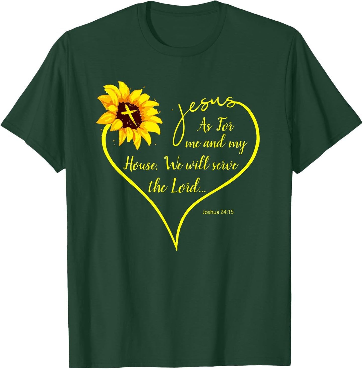 As For Me and My House We Will Serve the Lord Sunflower T-Shirt - T-Shirt | Forest