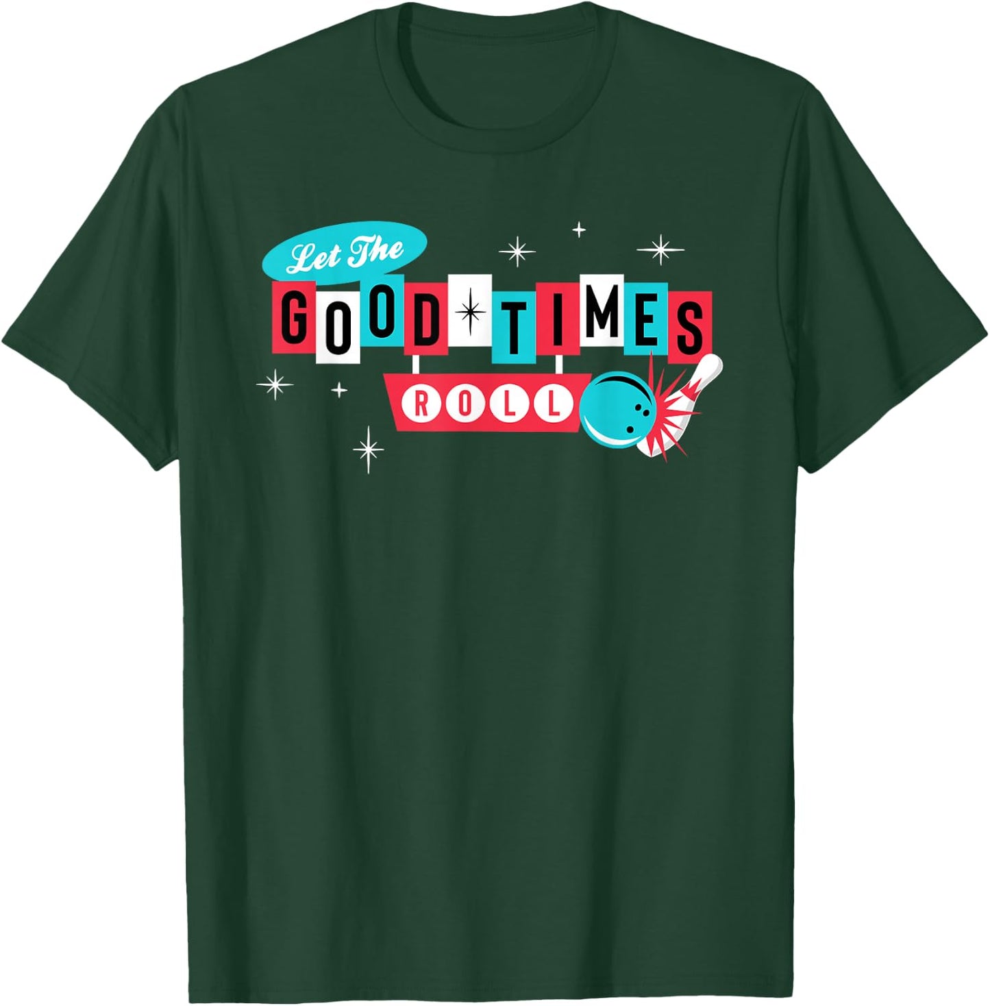 Retro Vintage 50's 60's Bowling - Let The Good Times Roll T-Shirt - T-Shirt | Forest