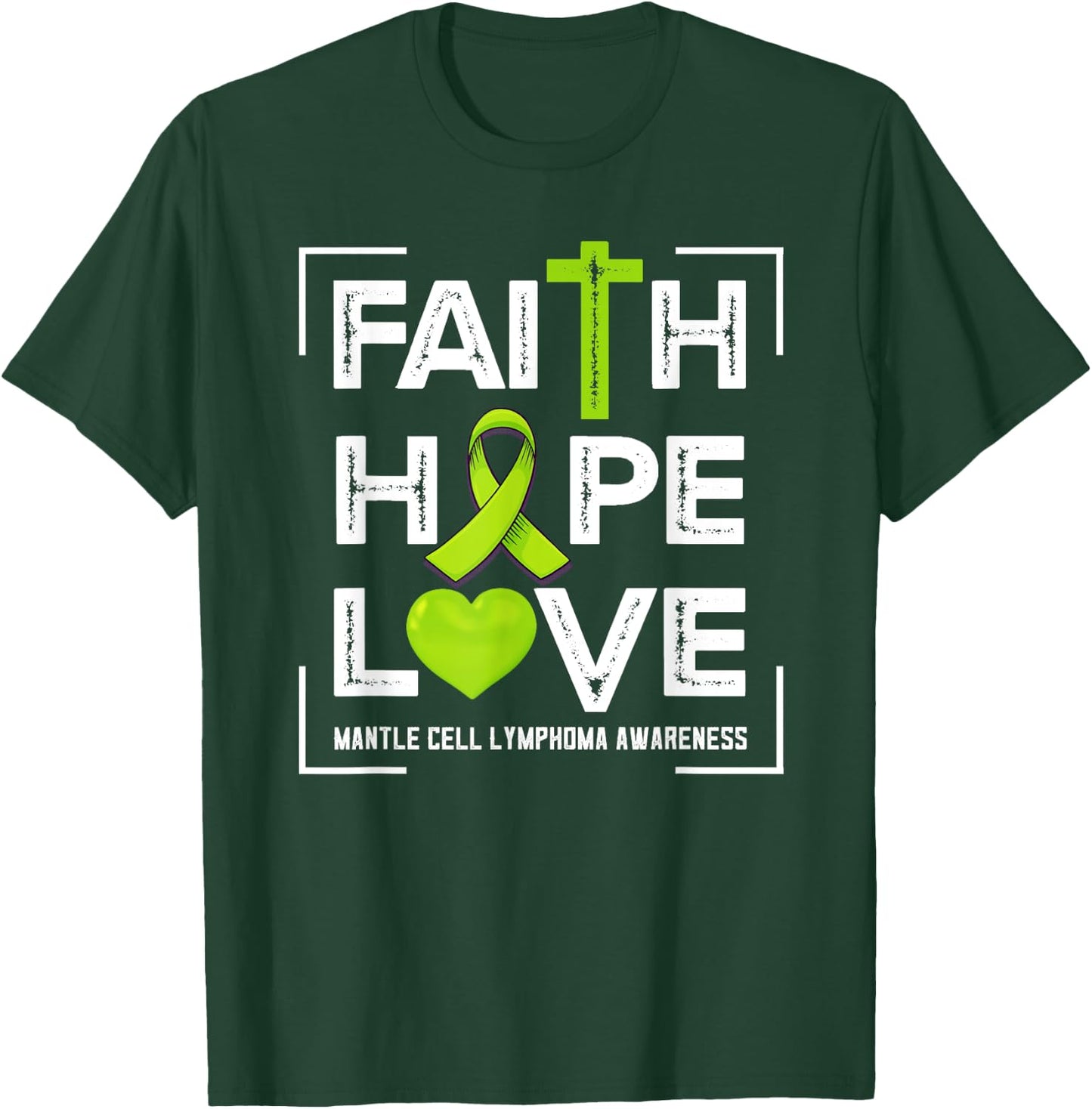 Faith Hope Love Mantle Cell Lymphoma Awareness T-Shirt - T-Shirt | Forest