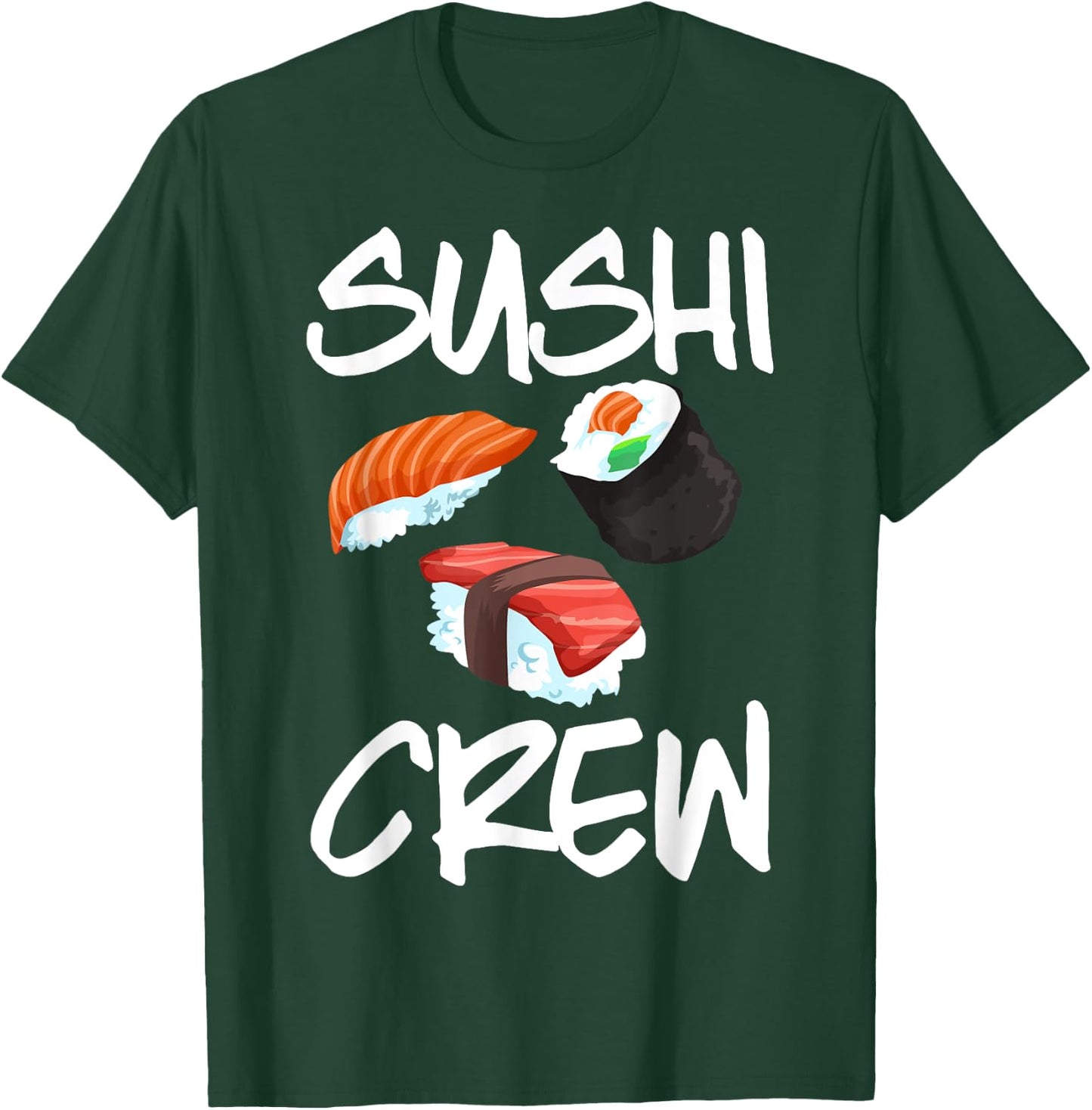 Funny Sushi Gift Kids Men Women Cool Sushi Crew Foodie T-Shirt - T-Shirt | Forest