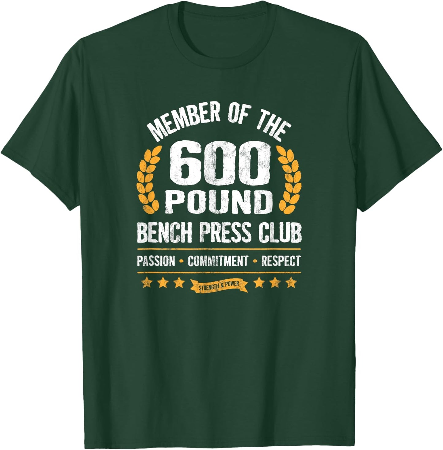 600 Pound Bench Press Club Strong Men Women Gym T-Shirt - T-Shirt | Forest