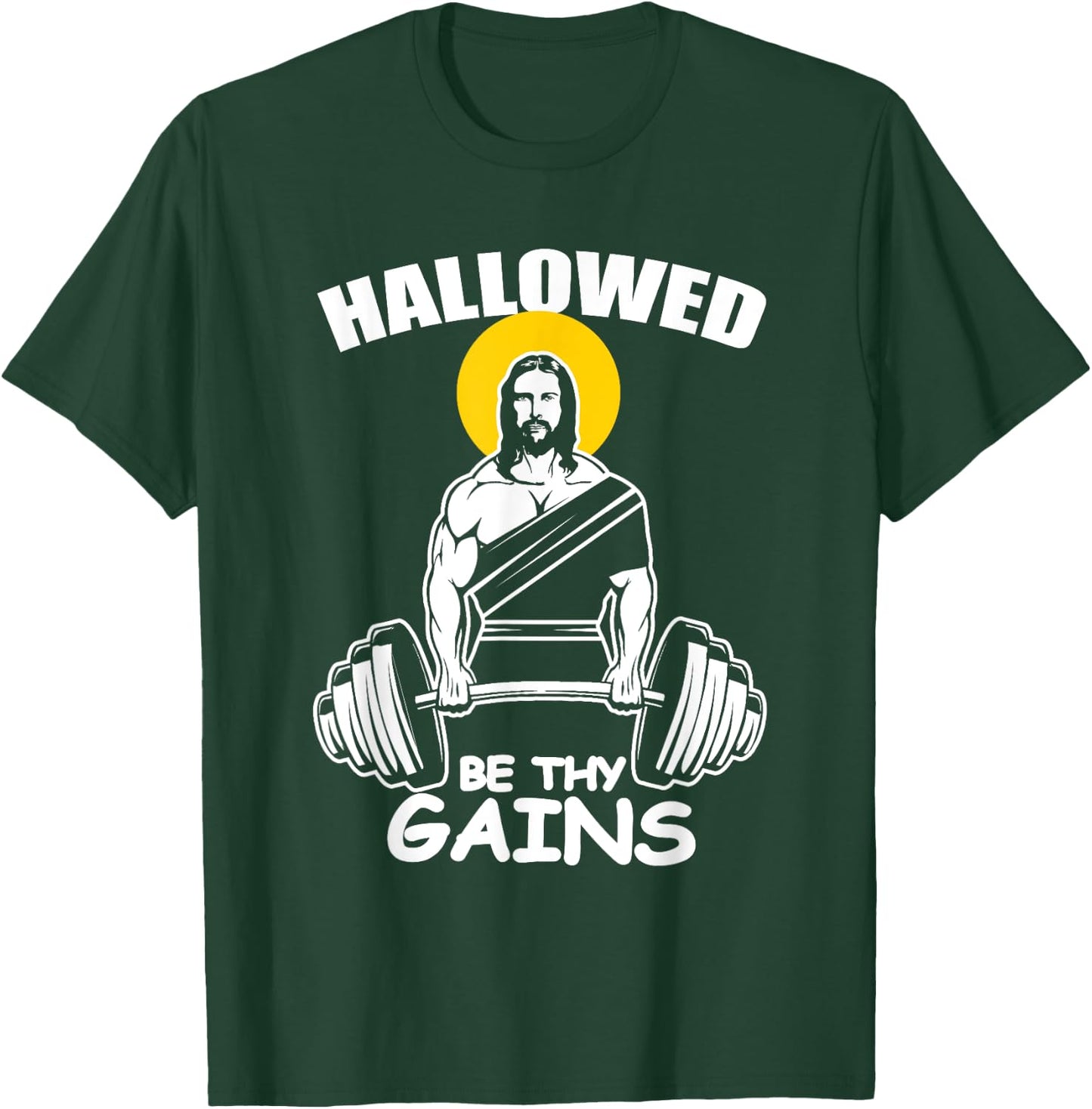 Hallowed Be Thy Gains Fitness Trainer Or Bodybuilder T-Shirt - T-Shirt | Forest