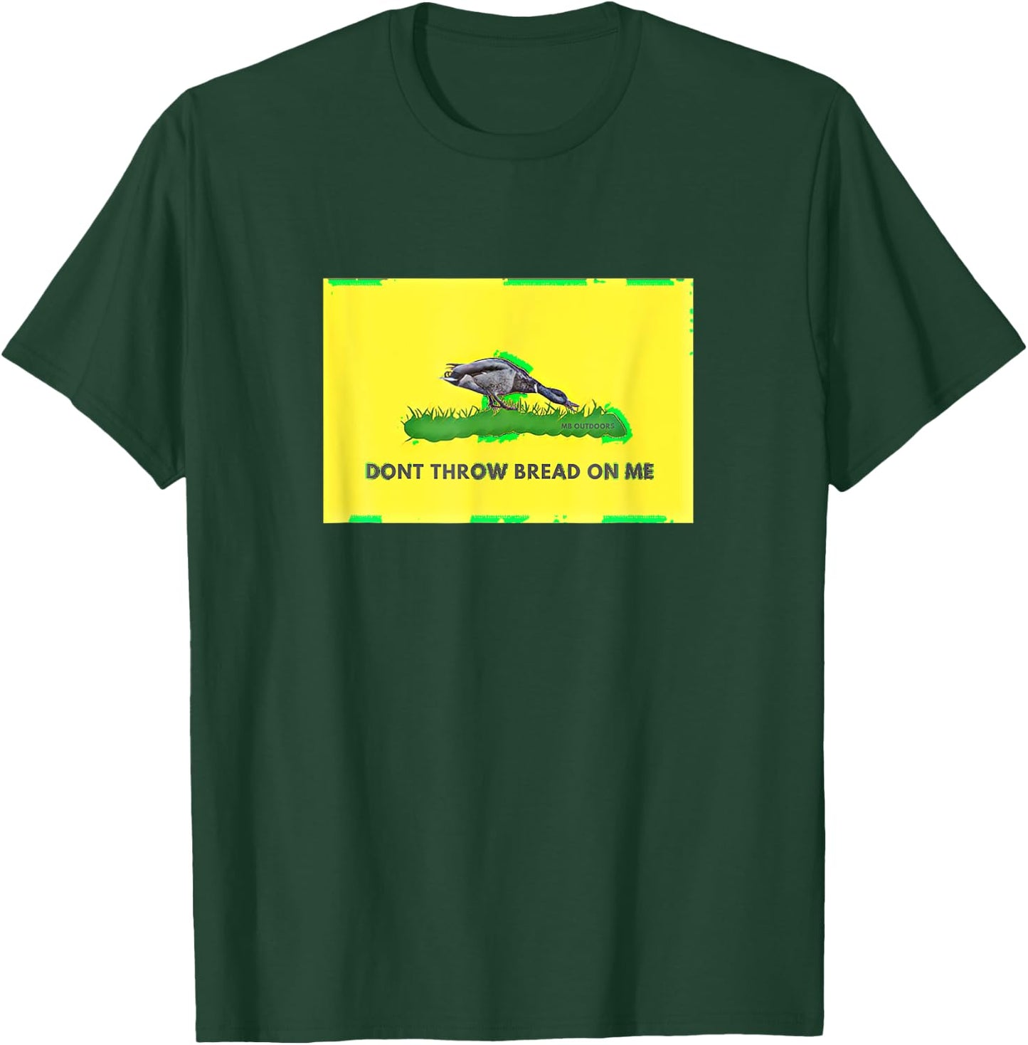 Don T Throw Bread On Me Funny Duck Hunting T-Shirt - T-Shirt | Forest