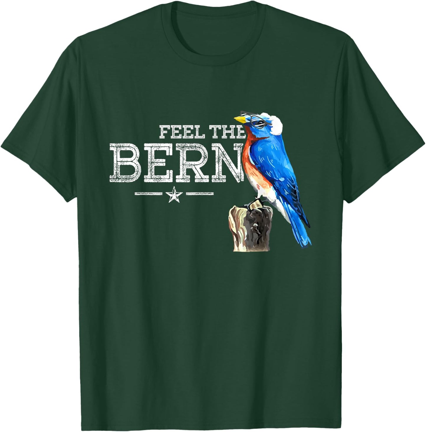 Feel The Bern - Cute Blue Bird Bernie Sanders 2020 President T-Shirt - T-Shirt | Forest