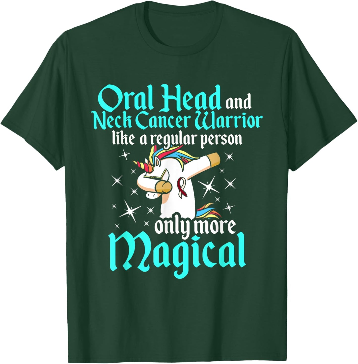 Oral Head Neck Cancer Survivor Unicorns Awareness Warrior T-Shirt - T-Shirt | Forest