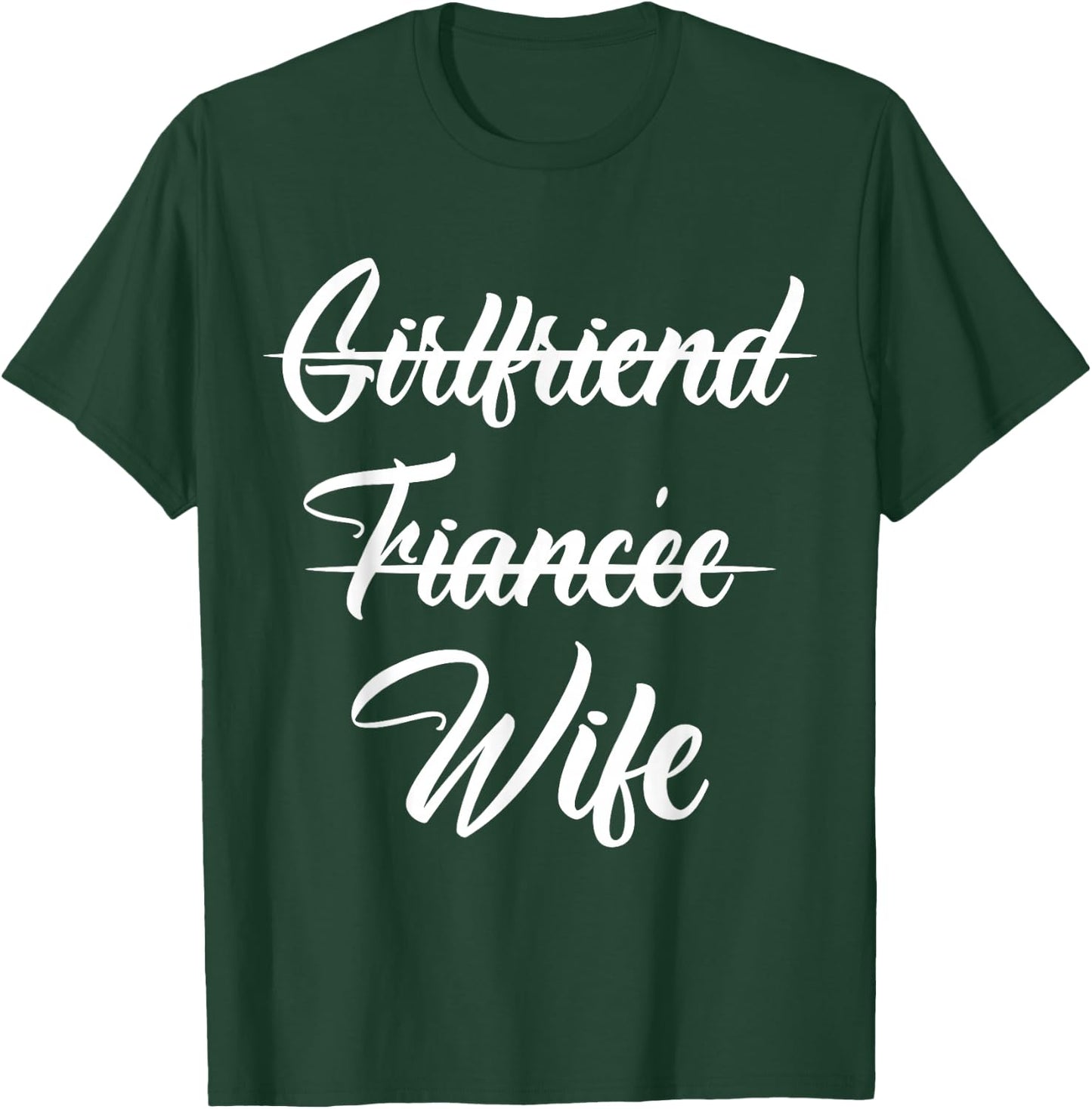 Girlfriend Fiancee Wife Announcement Engagement Party Quote T-Shirt - T-Shirt | Forest