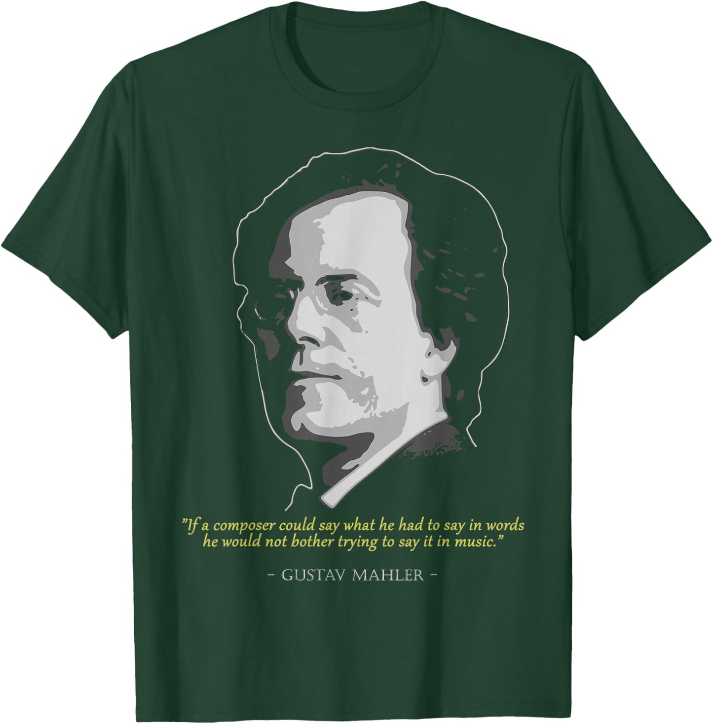 Classical Music Composer History Love Store Gustav Mahler Quote - Men's Adult Black Short Sleeve Classic Fit Polyester - Small T-Shirt - T-Shirt | Forest
