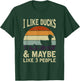 I Like Ducks And Maybe 3 People Funny Farmer Gift Duck T-Shirt - T-Shirt | Forest