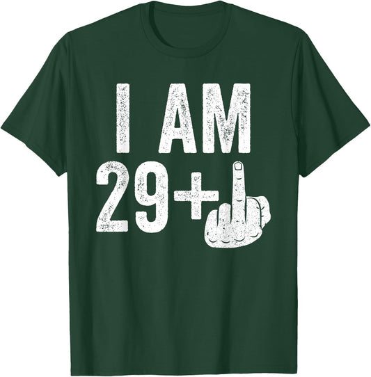 I Am 29 Plus Middle Finger Shirt Men Women 30th Birthday T-Shirt - T-Shirt | Forest