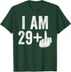 I Am 29 Plus Middle Finger Shirt Men Women 30th Birthday T-Shirt - T-Shirt | Forest
