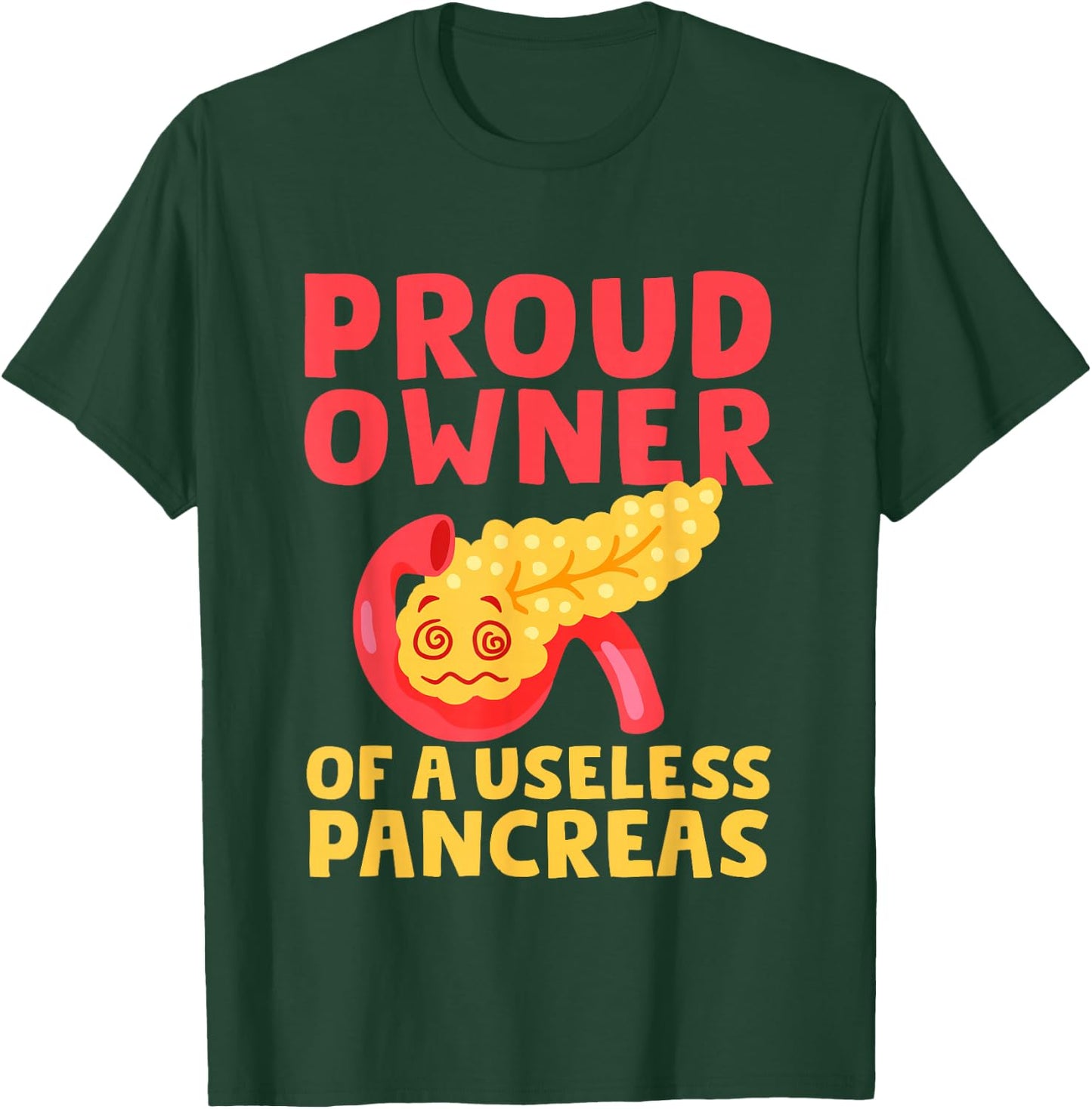 Proud Owner Of A Useless Pancreas Type 1 Diabetes Awareness T-Shirt - T-Shirt | Forest