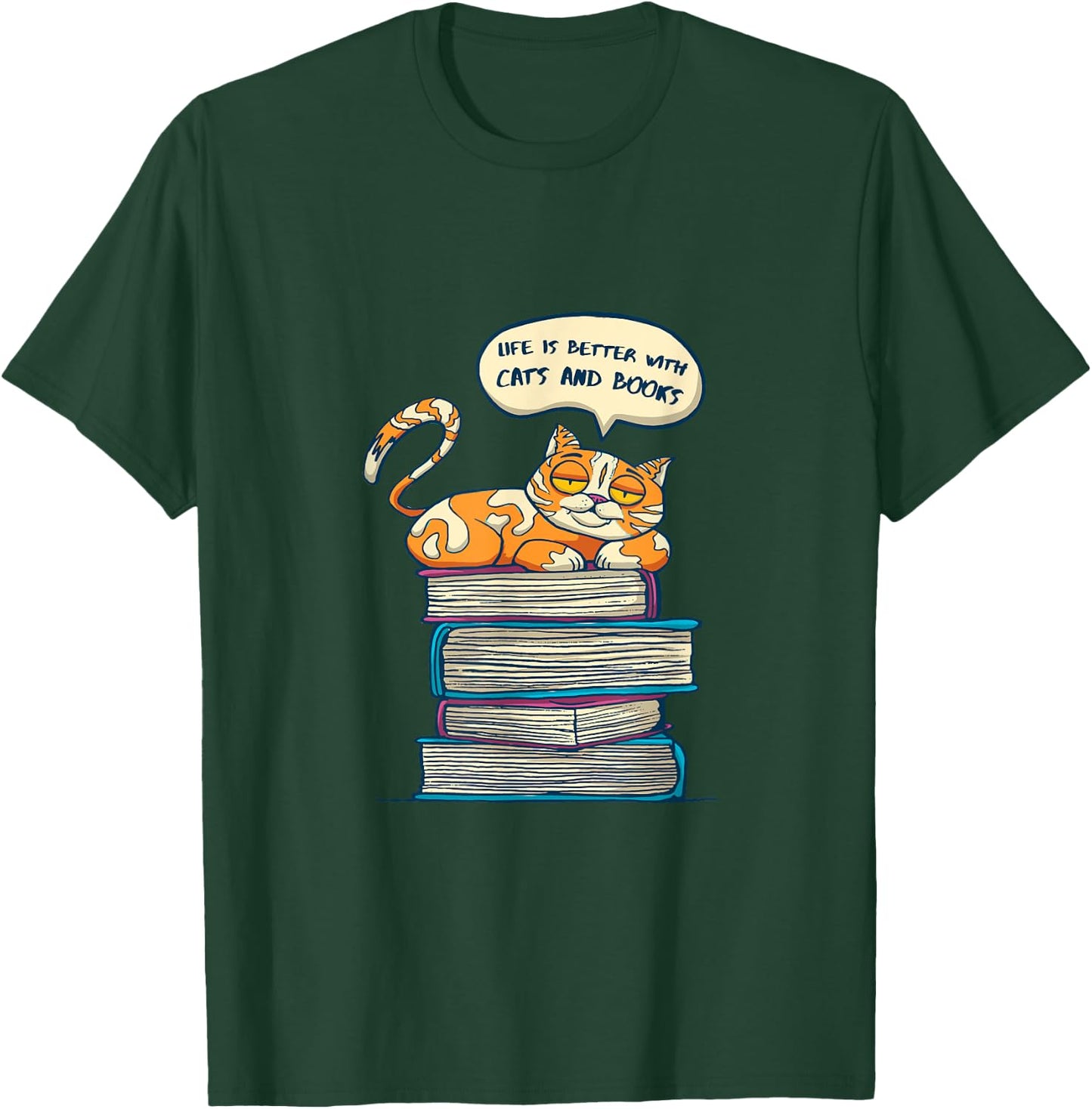 Life is better with cats an books T-Shirt - T-Shirt | Forest