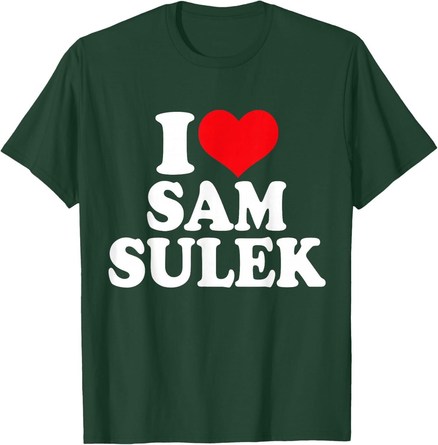 I Love My Sam Sulek, I Heart Sam Sulek T-Shirt - T-Shirt | Forest