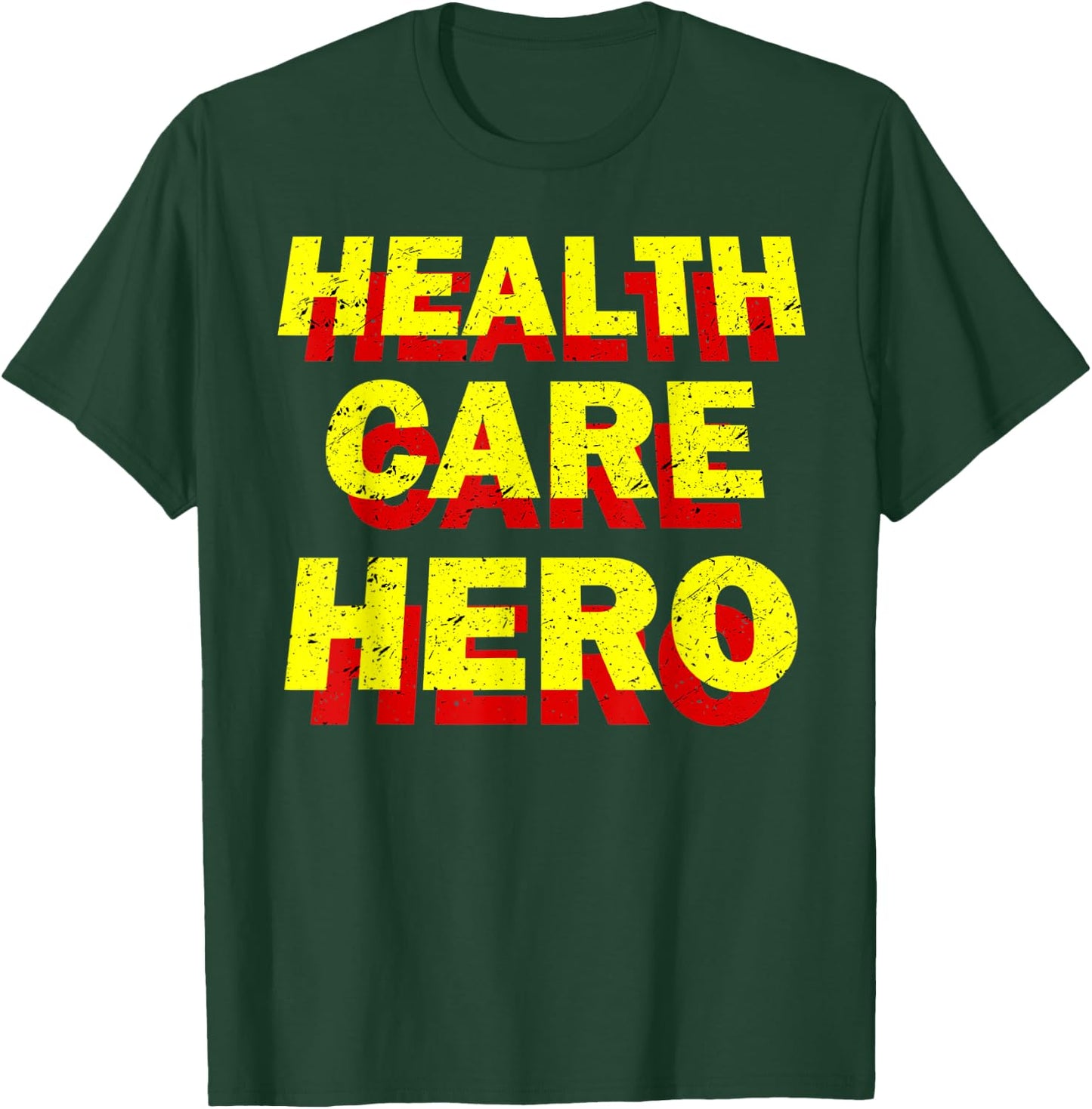 Health Care Hero Cool Healthcare Worker Doctors Nurse Life T-Shirt - T-Shirt | Forest