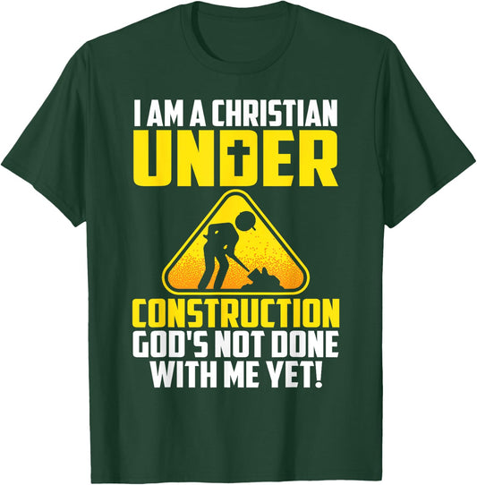 Funny Christian Under Construction Gift Catholic Men Women T-Shirt - T-Shirt | Forest