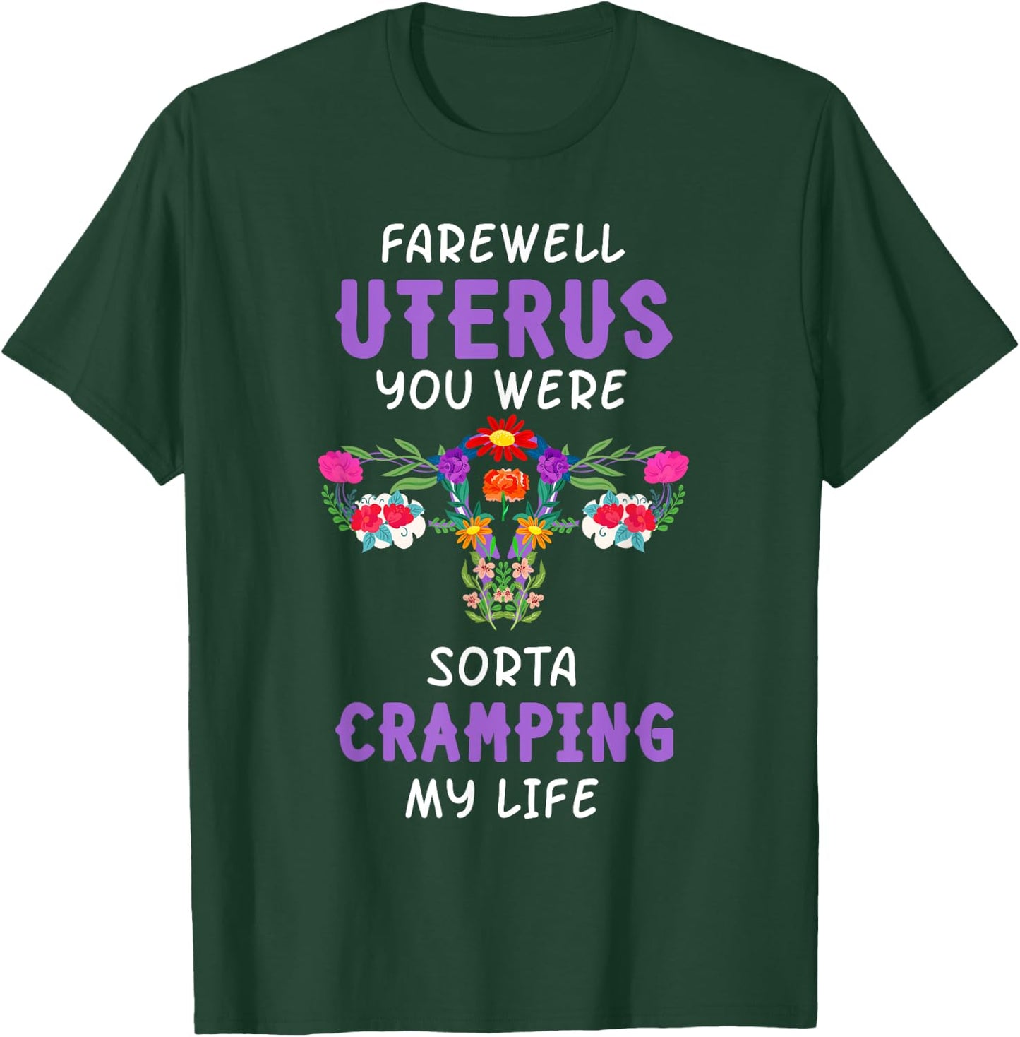 Hysterectomy Uterus Surgery Survivor Supracervical Cervix T-Shirt - T-Shirt | Forest