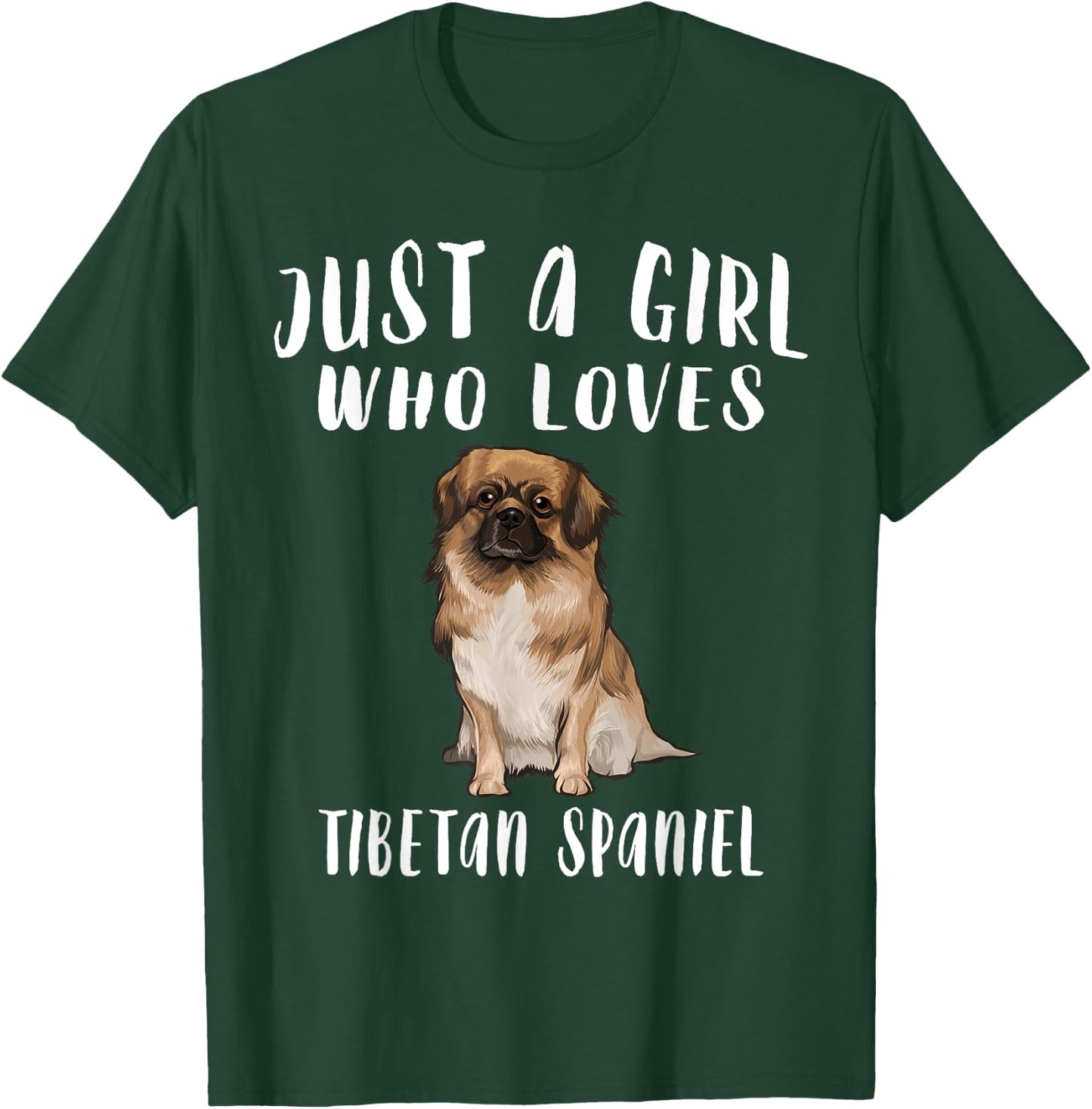 Im Just A Girl Who Loves Tibetan Spaniels Dog Lover Gift T-Shirt - T-Shirt | Forest