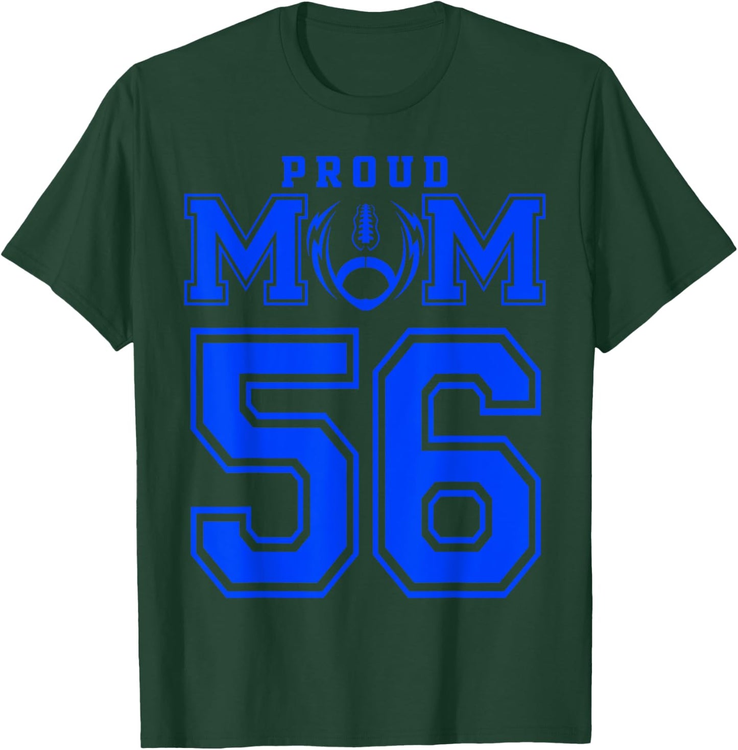 Custom Proud Football Mom Number 56 B Personalized T-Shirt - T-Shirt | Forest
